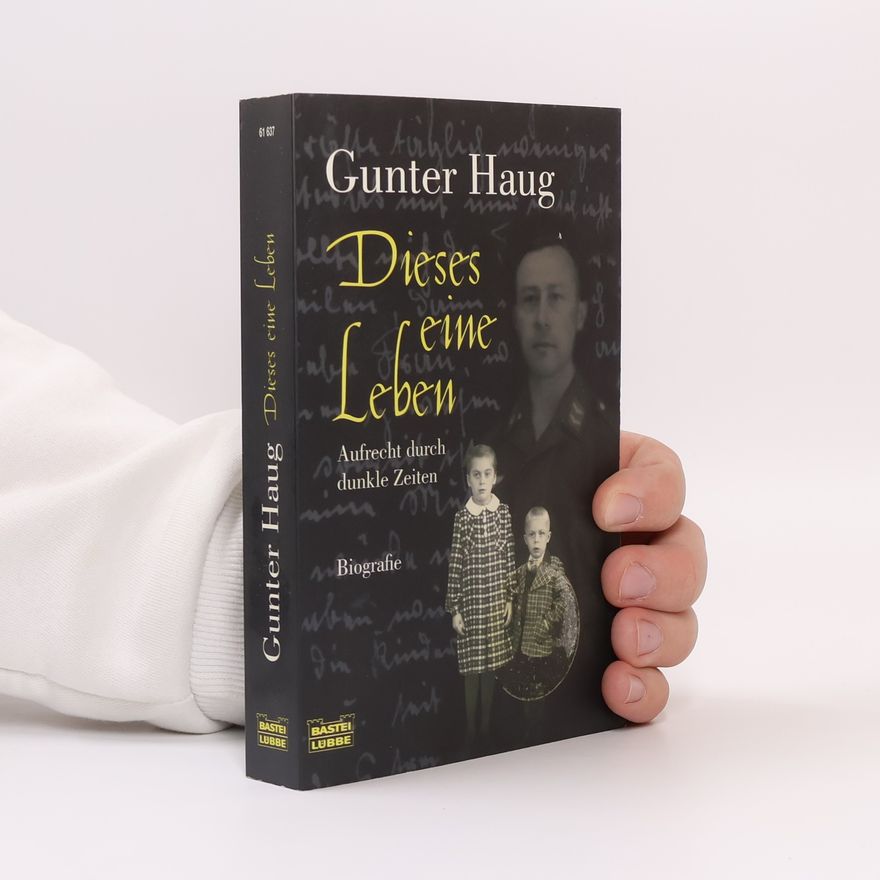 Gunter Haug Dieses eine Leben