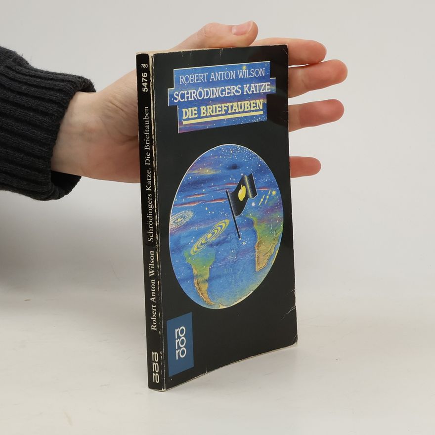 Robert Anton Wilson Schrödingers Katze. Die Brieftauben