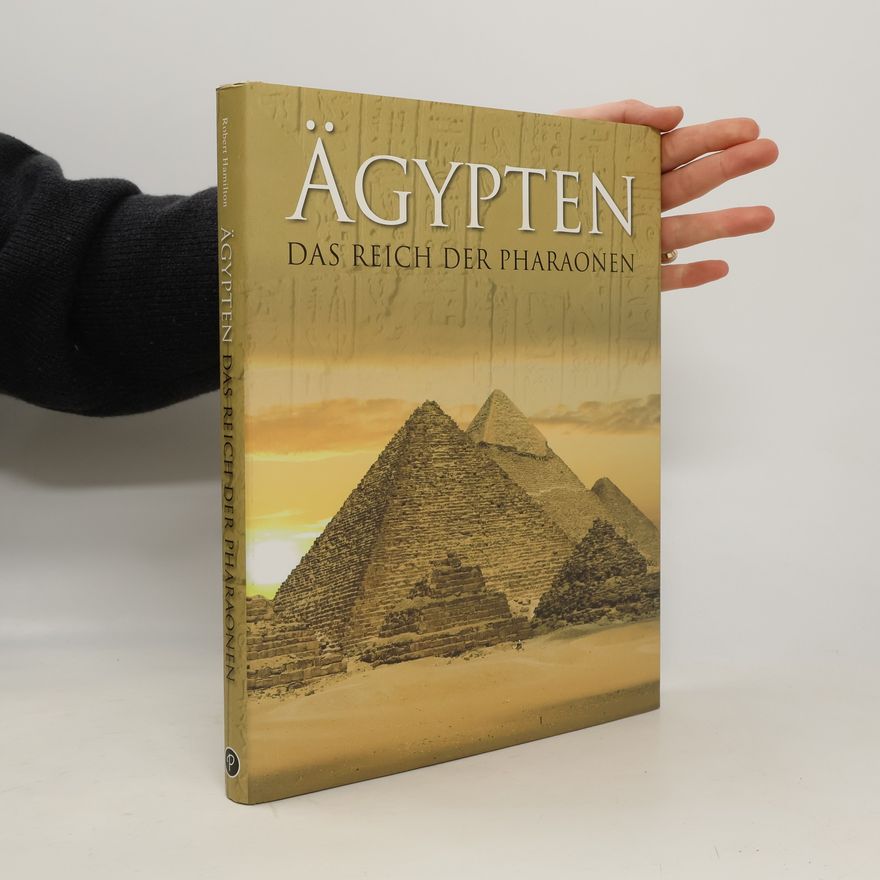 Robert Hamilton Ägypten : Reich der Pharaonen