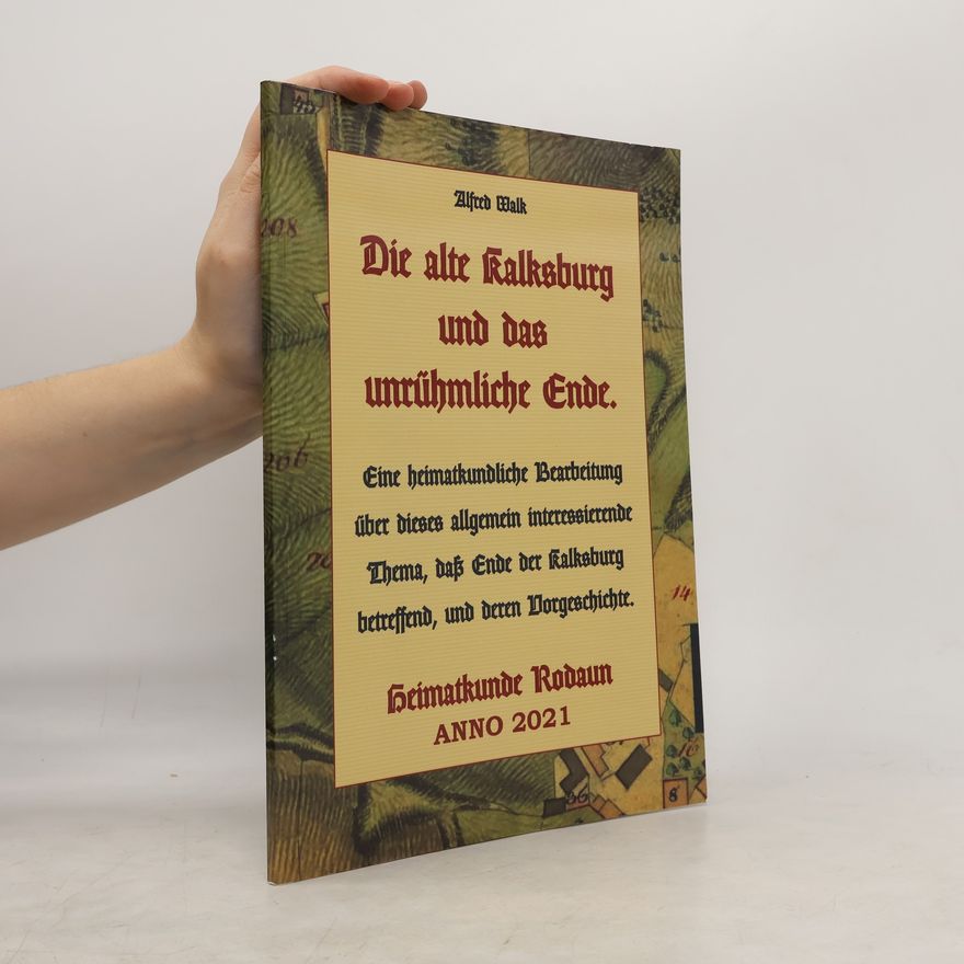Alfred Walk Die alte Kalksburg und das unrühmliche Ende