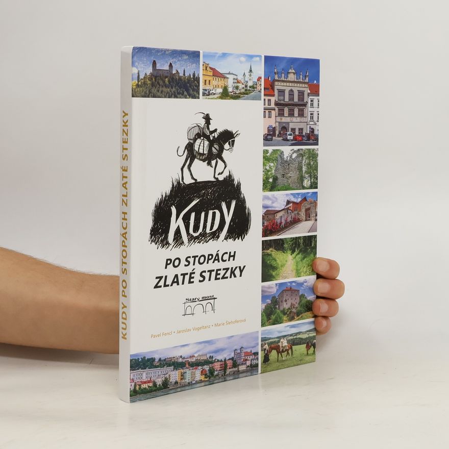 Jaroslav Vogeltanz Kudy po stopách Zlaté stezky
