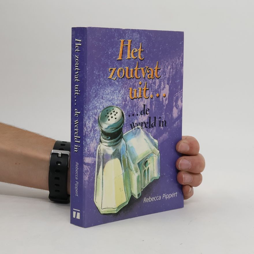 Rebecca Manley Pippert Het zoutvat uit ... de wereld in