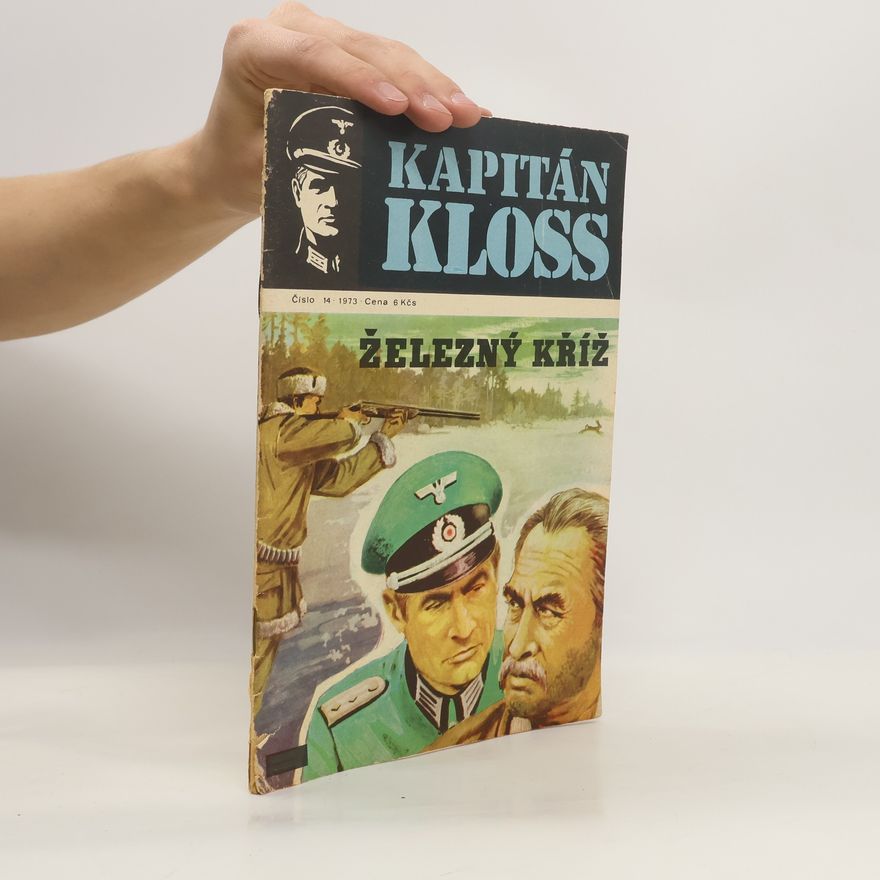 Autorenkollektiv Kapitán Kloss. Železný kříž