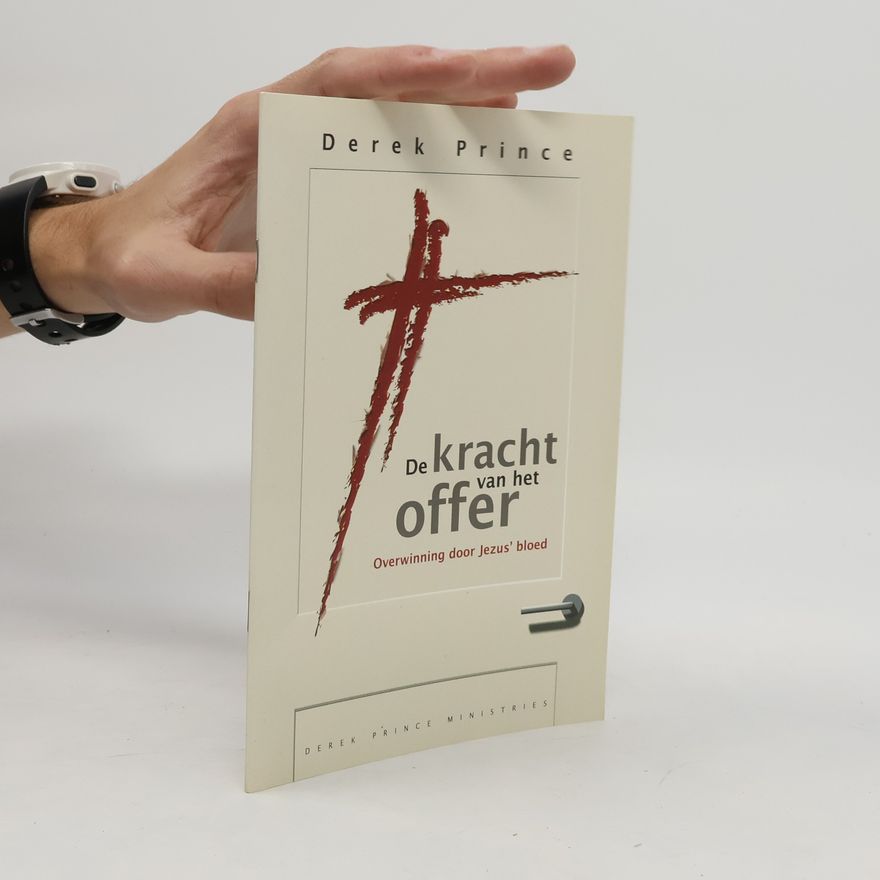 Derek Prince De kracht van het offer