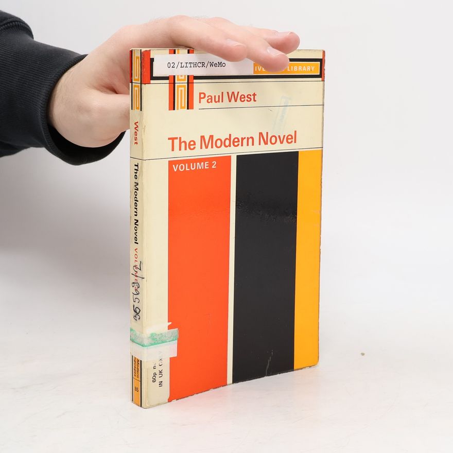 Paul West Thde Modern Novel. Volume 2