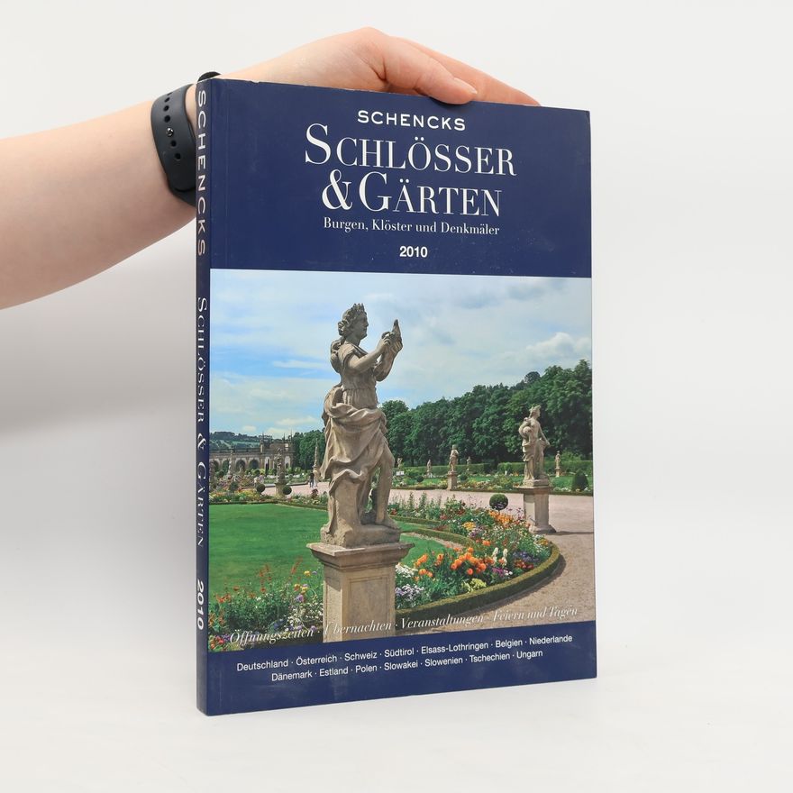 Christoph Frhr. V. Schenck Zu Schweinsberg Schencks: Schlösser & Gärten 2010