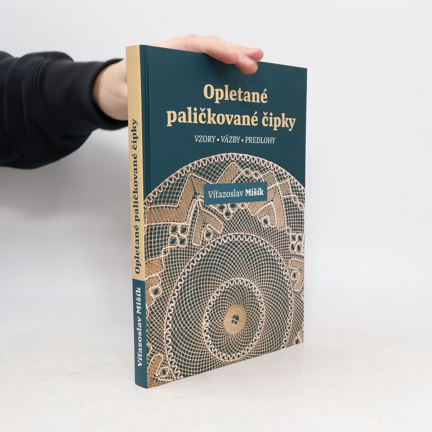 Víťazoslav Mišík Opletané paličkované čipky