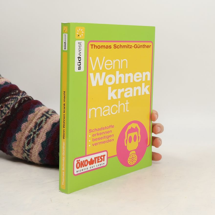 Thomas Schmitz-Günther Wenn Wohnen krank macht