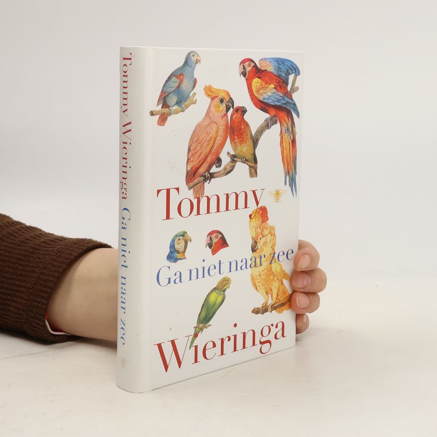 Tommy Wieringa Ga niet naar zee