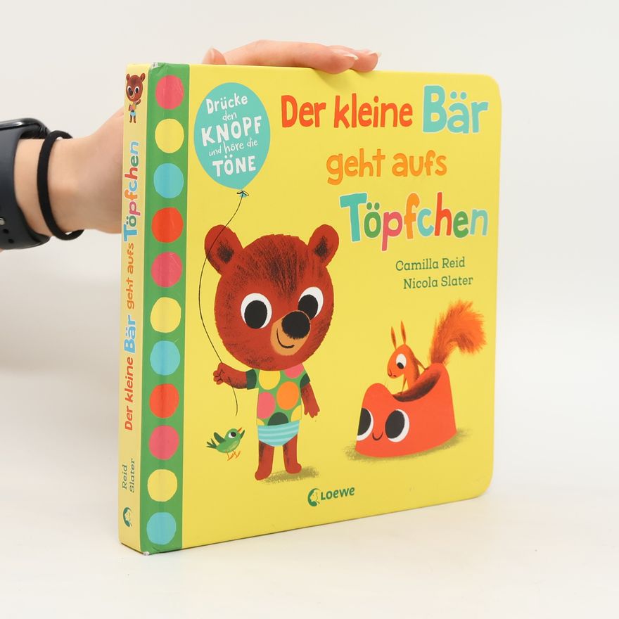 Nicola Slater Der kleine Bär geht aufs Töpfchen
