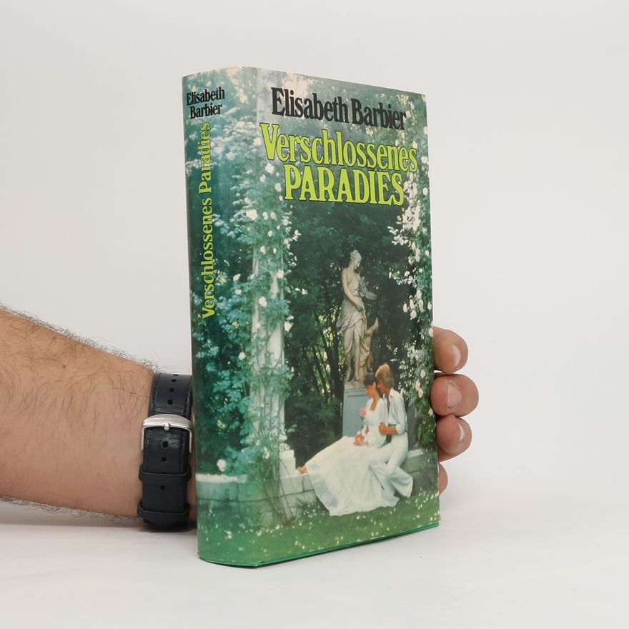 Élisabeth Barbier Verschlossenes Paradies