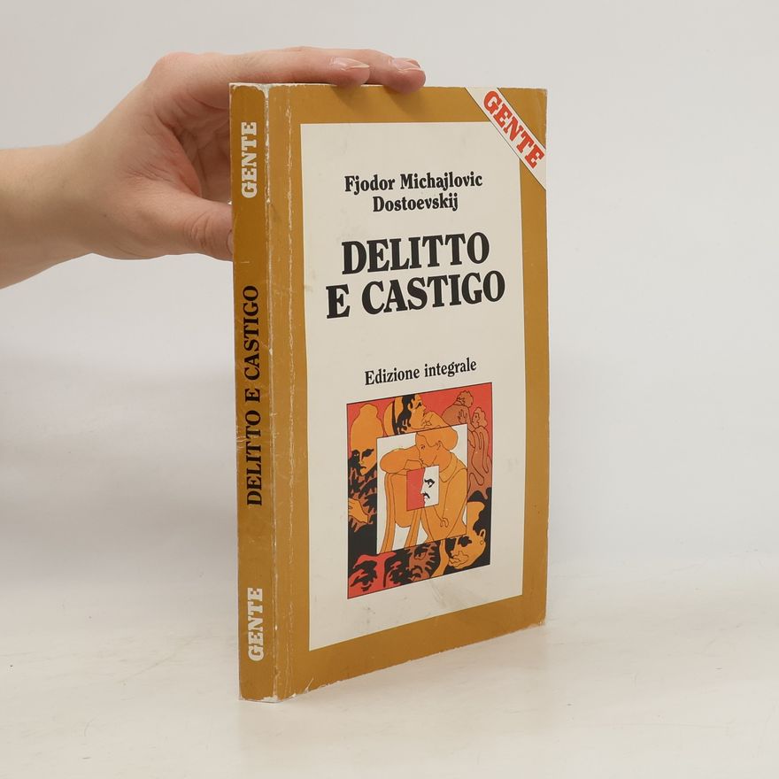 Fjodor Michailowitsch Dostojewski Delitto e castigo
