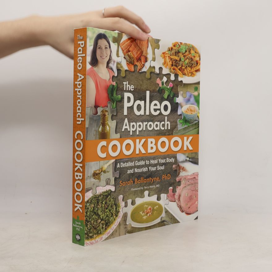 Sarah Ballantyne Paleo Approach Cookbook