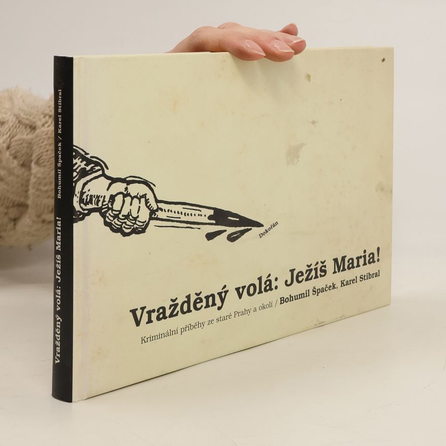 Bohumil Špaček Vražděný volá: Ježíš Maria!