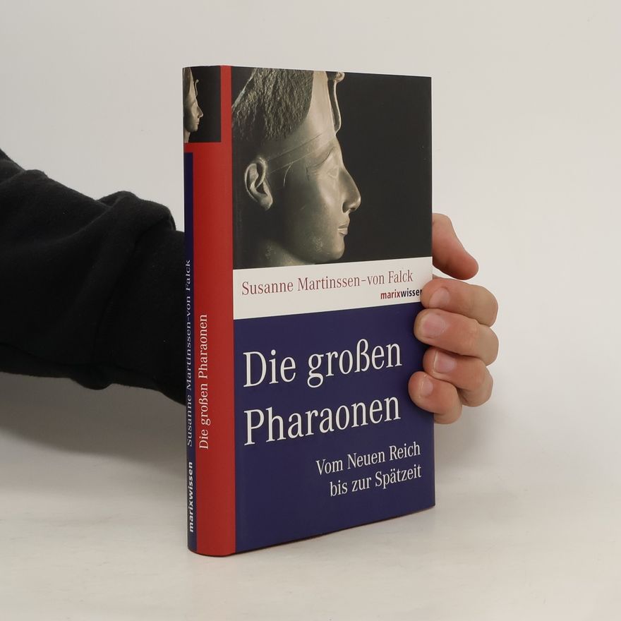 Susanne Martinssen- von Falck Die großen Pharaonen
