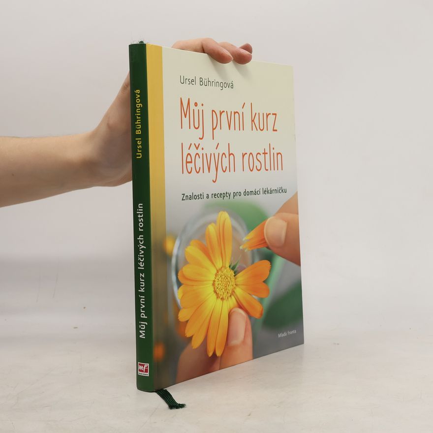 Ursel Bühring Můj první kurz léčivých rostlin