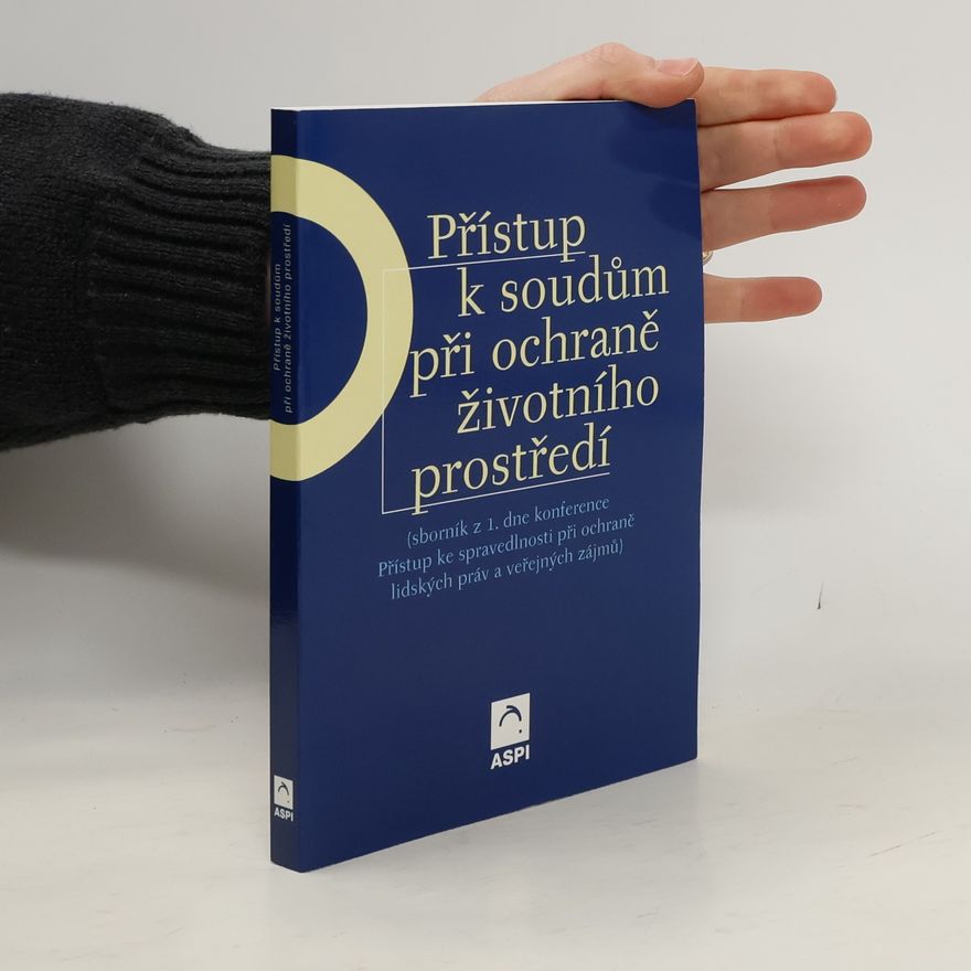 Autorenkollektiv Přístup k soudům při ochraně životního prostředí