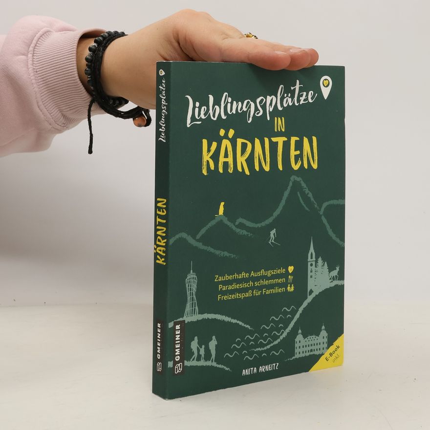 Anita Arneitz Lieblingsplätze in Kärnten