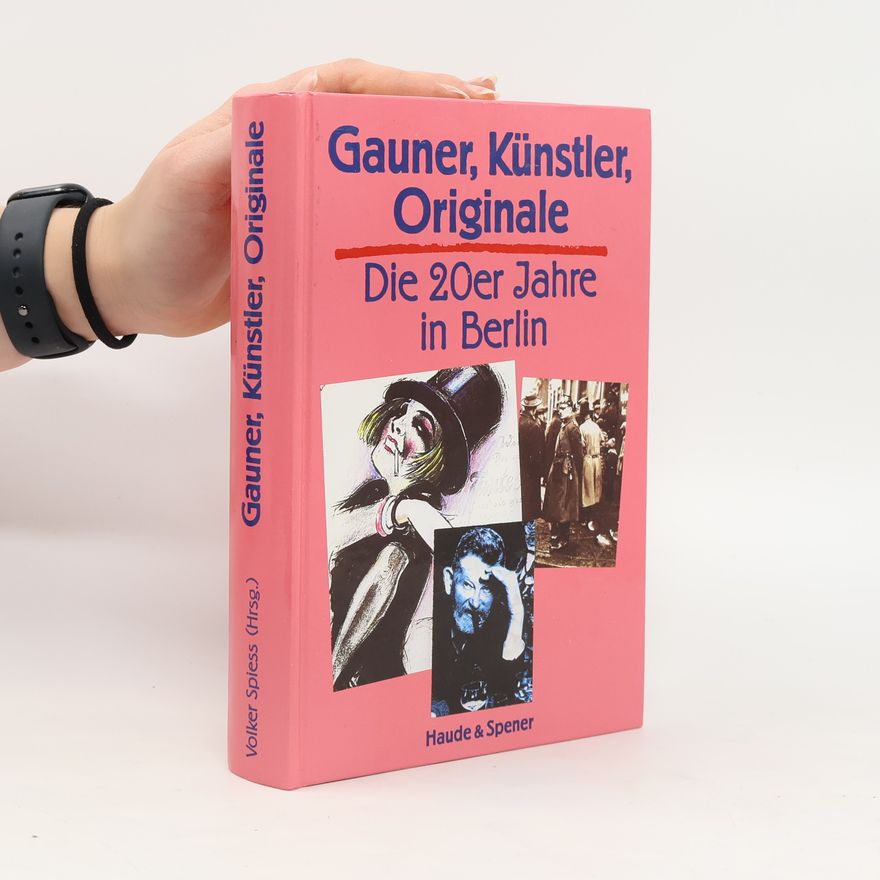 Volker Spiess Gauner, Künstler, Originale