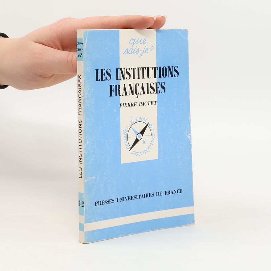 Pierre Pactet Les institutions françaises