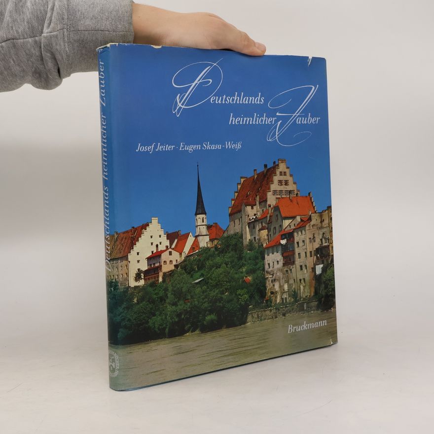 Eugen Skasa-Weiss Deutschlands heimlicher Zauber