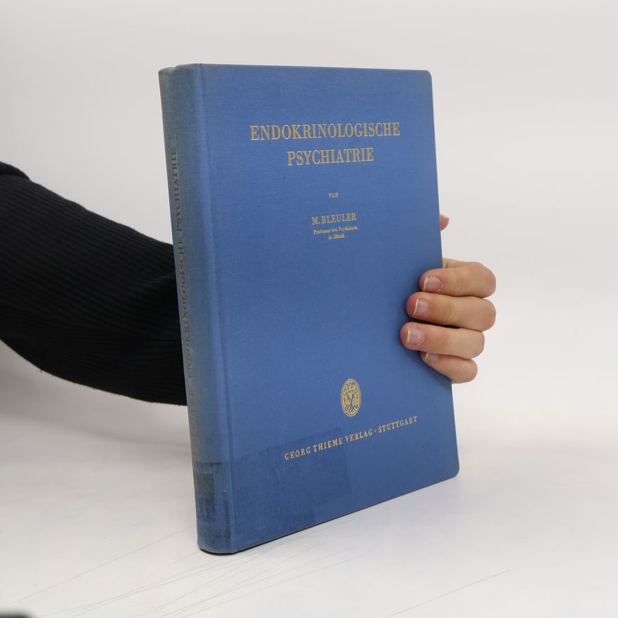 Manfred Bleuler Endokrinologische Psychiatrie