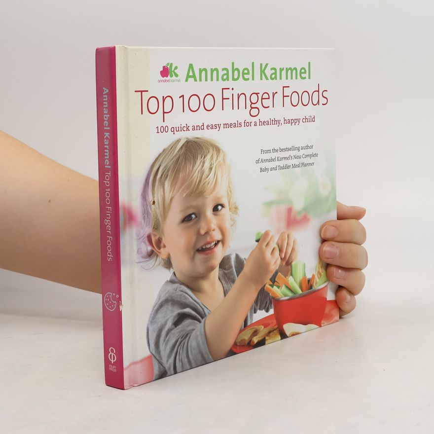 Annabel Karmel Top 100 Finger Foods
