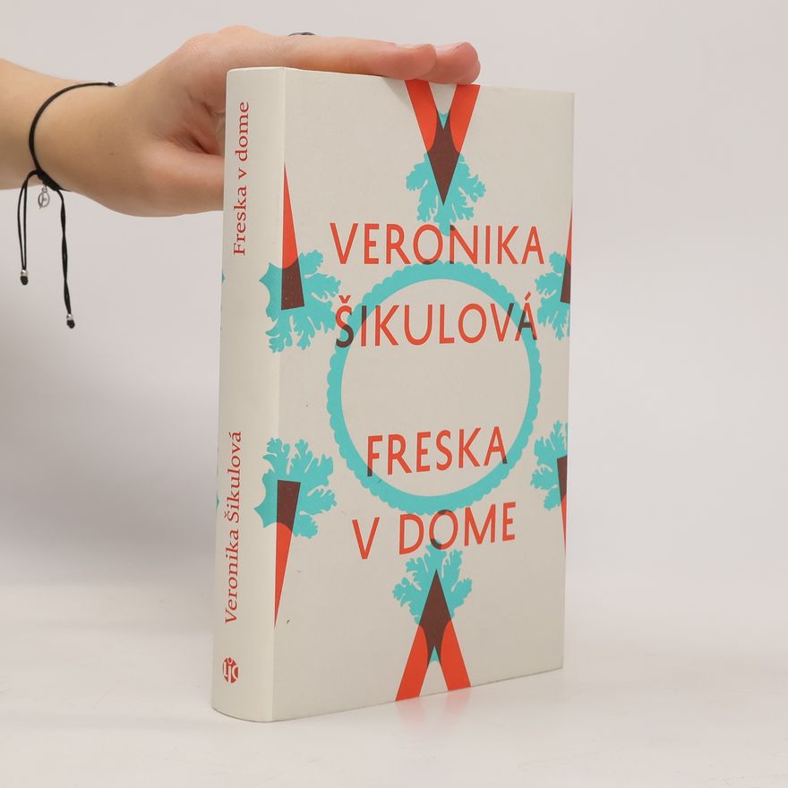 Veronika Šikulová Freska v dome
