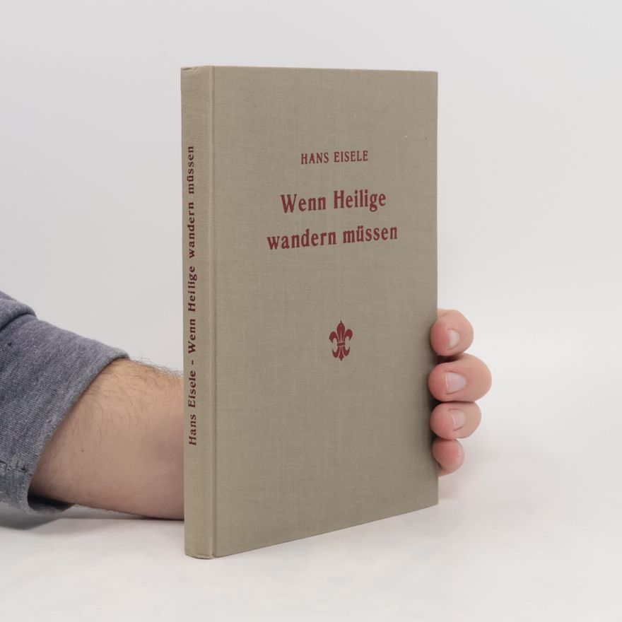 Hans Eisele Wenn Heilige wandern müssen