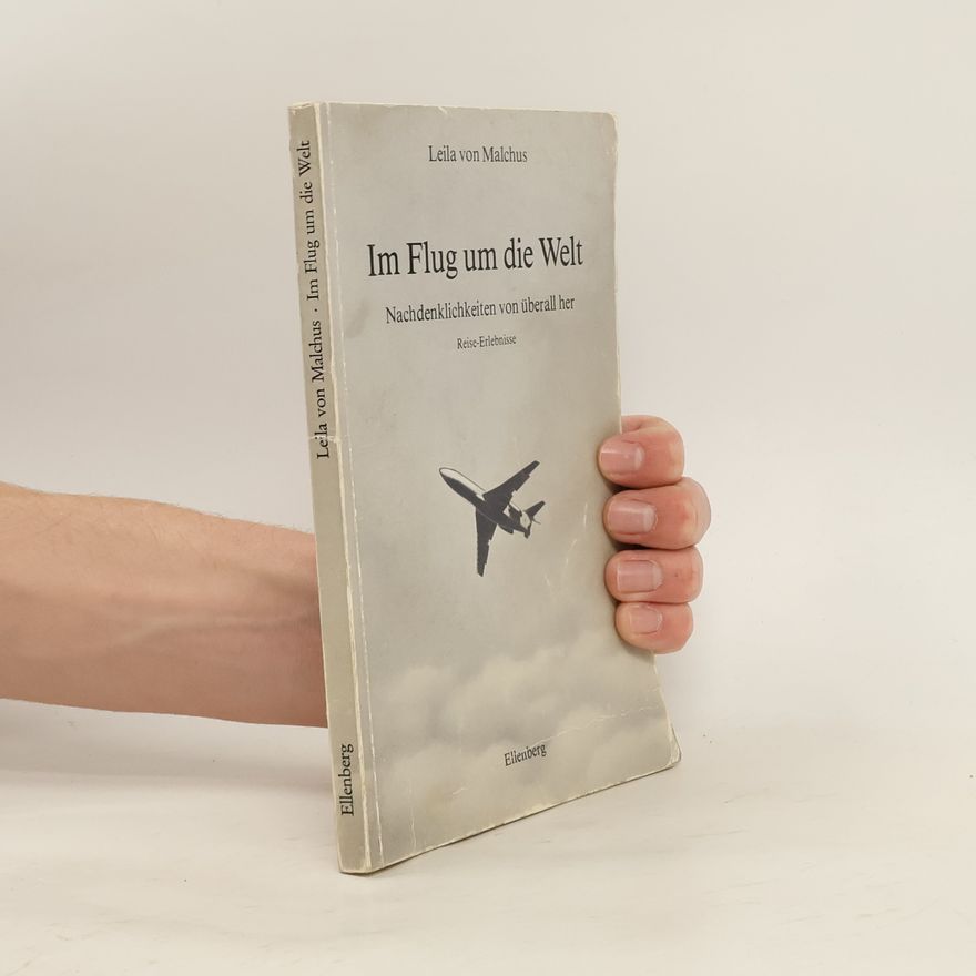 Leila von Malchus Im Flug um die Welt