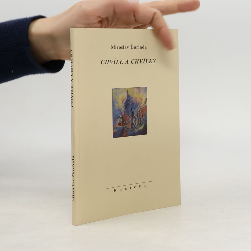 Miroslav Durinda Chvíle a chvílky