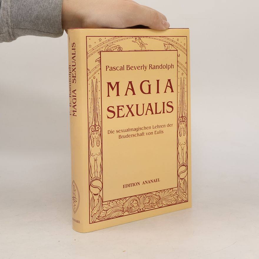 Paschal Beverly Randolph Magia Sexualis