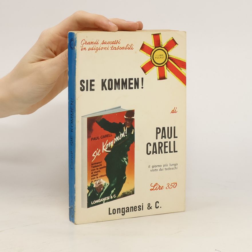 Paul Carell Sie kommen!