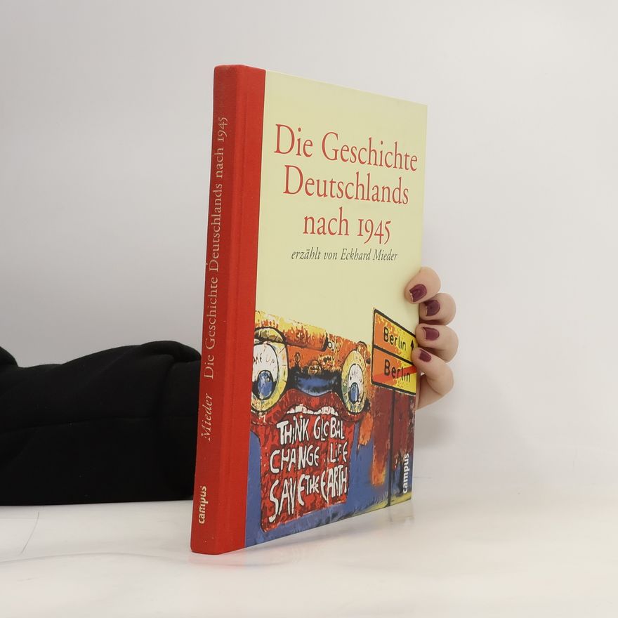 Eckhard Mieder Die Geschichte Deutschlands nach 1945
