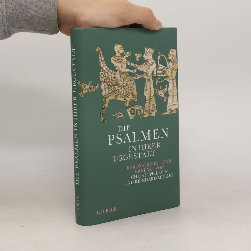 Christoph Levin Die Psalmen in ihrer Urgestalt