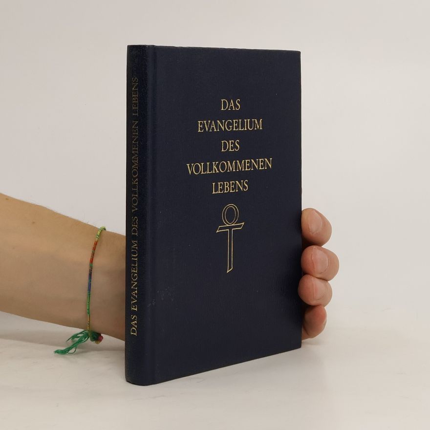 Gideon Jasper Richard Ouseley Das Evangelium des vollkommenen Lebens