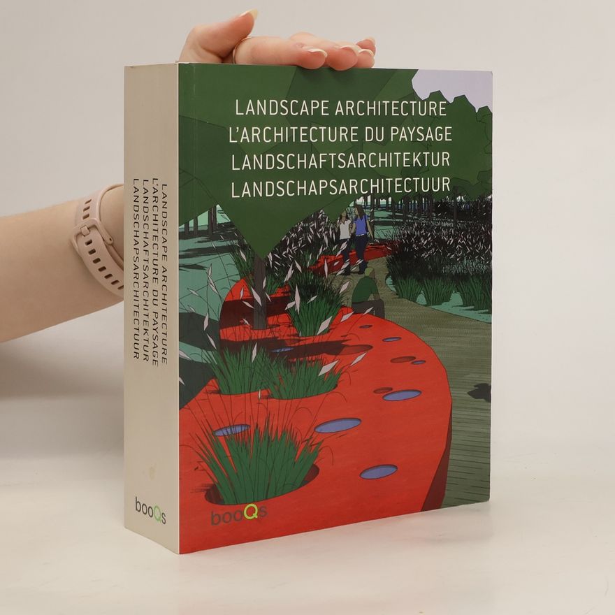 Àlex Sánchez Vidiella Landscape architecture. L'architecture du paysage. Landschaftsarchitektur. Landschapsarchitectuur