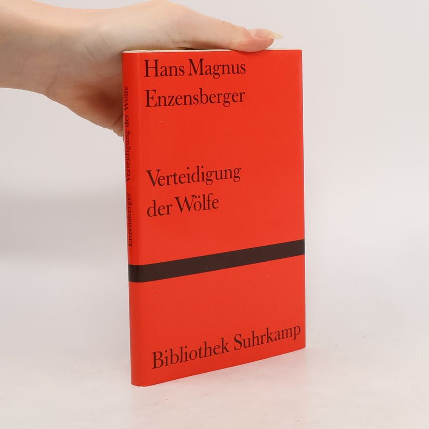 Hans Magnus Enzensberger Verteidigung der Wölfe