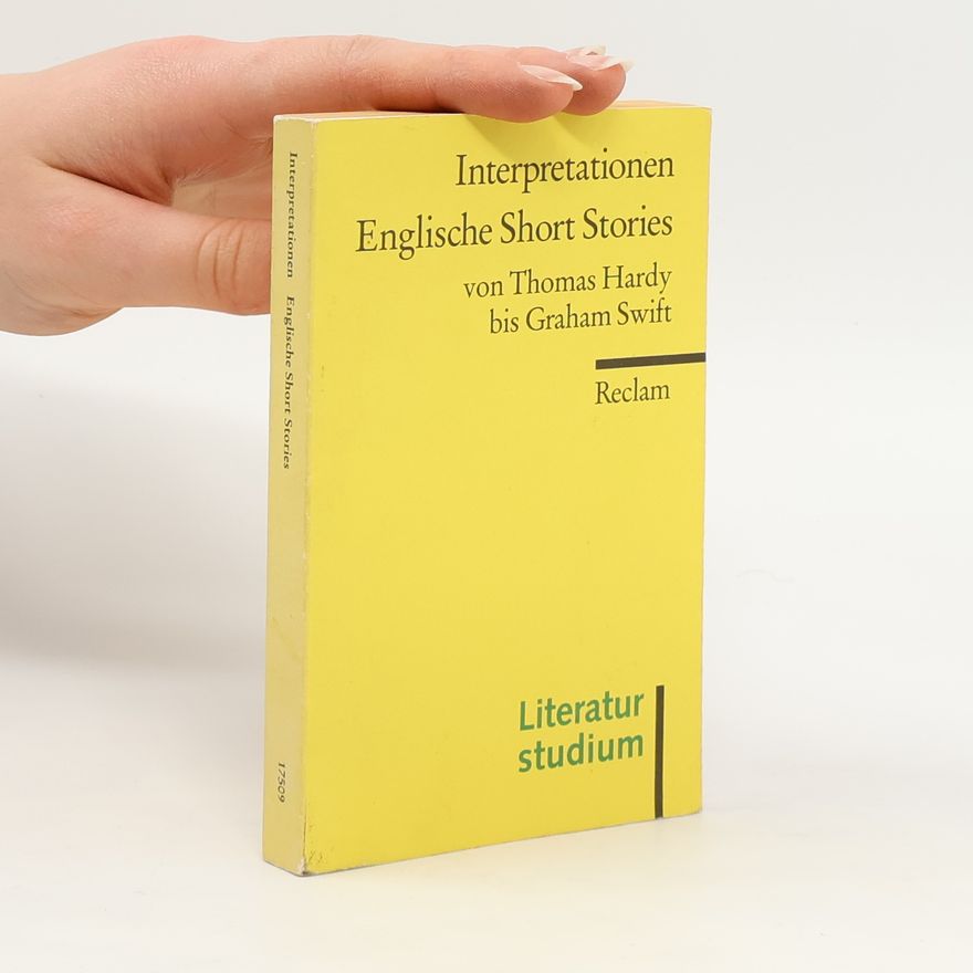 Raimund Borgmeier Englische Short Stories von Thomas Hardy bis Graham Swift