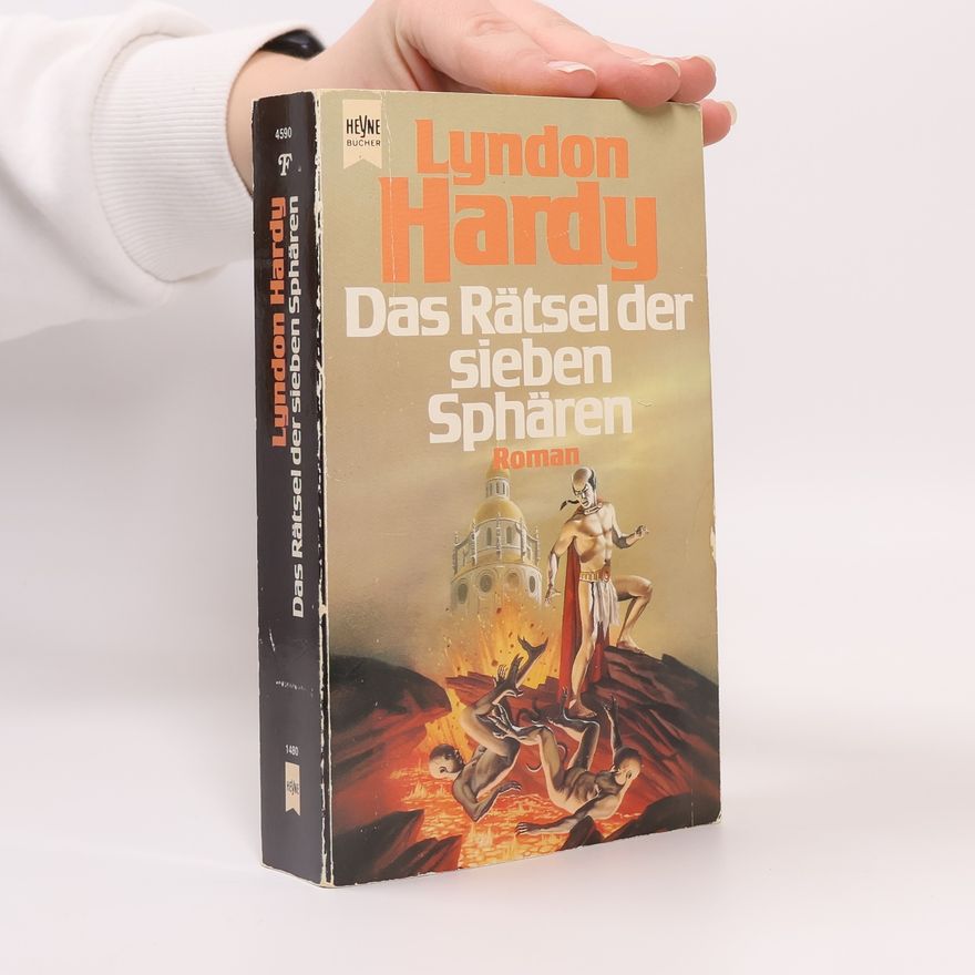 Lyndon Hardy Das Rätsel der sieben Sphären. Roman