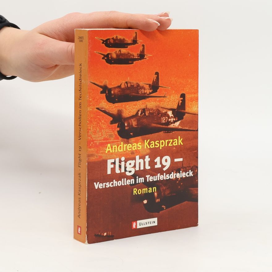 Andreas Kasprzak Flight 19 - verschollen im Teufelsdreieck