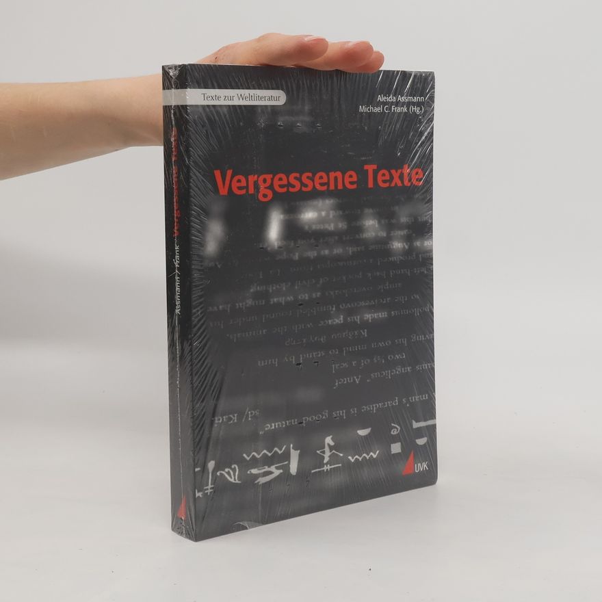 Michael C. Frank Texte zur Weltliteratur: Vergessene Texte