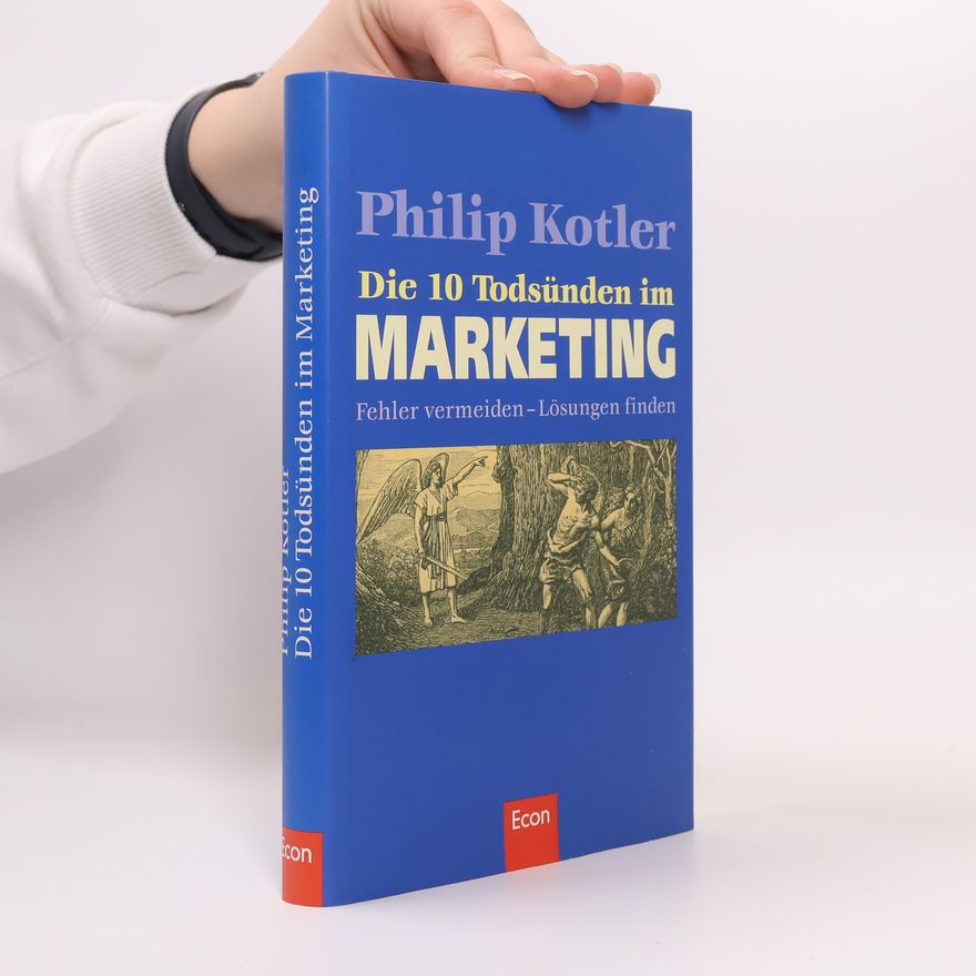 Philip Kotler Die zehn Todsünden im Marketing