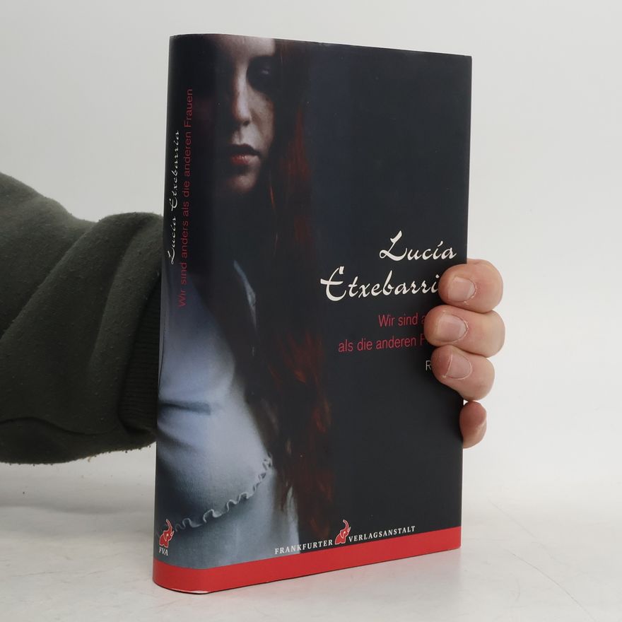 Lucía Etxebarria de Asteinza Wir sind anders als die anderen Frauen
