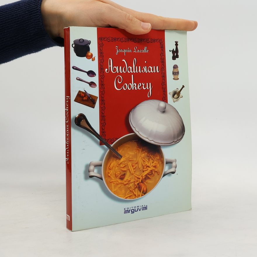 Joaquín Lacalle Lamata Andalucian Cookery