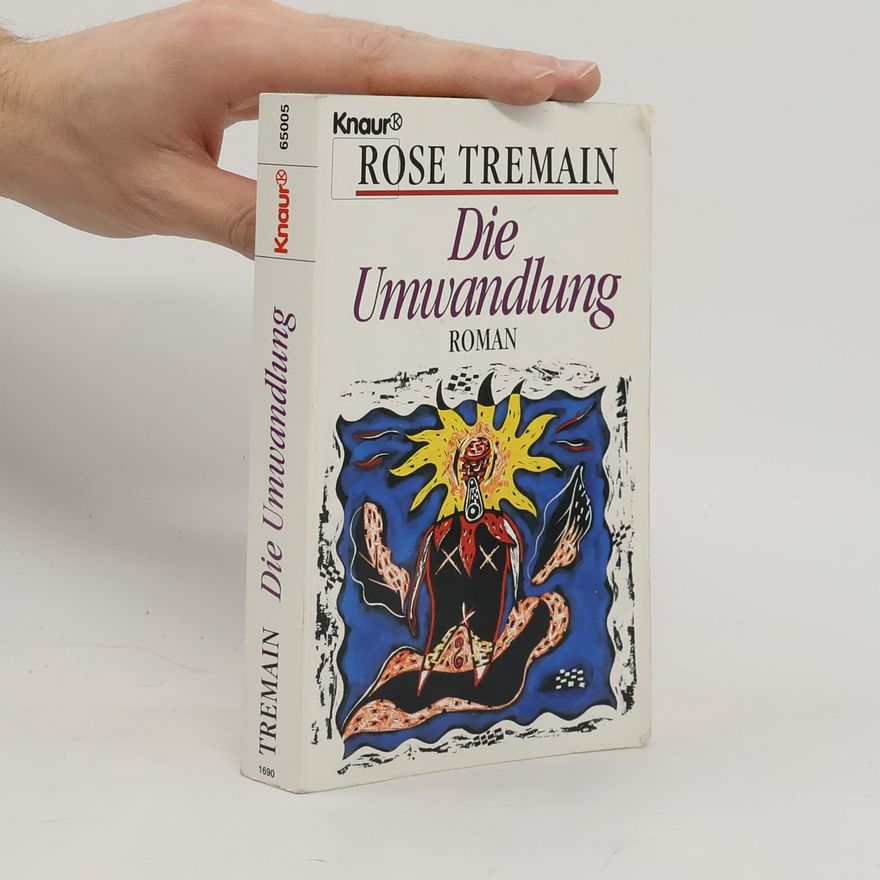 Rose Tremain Die Umwandlung