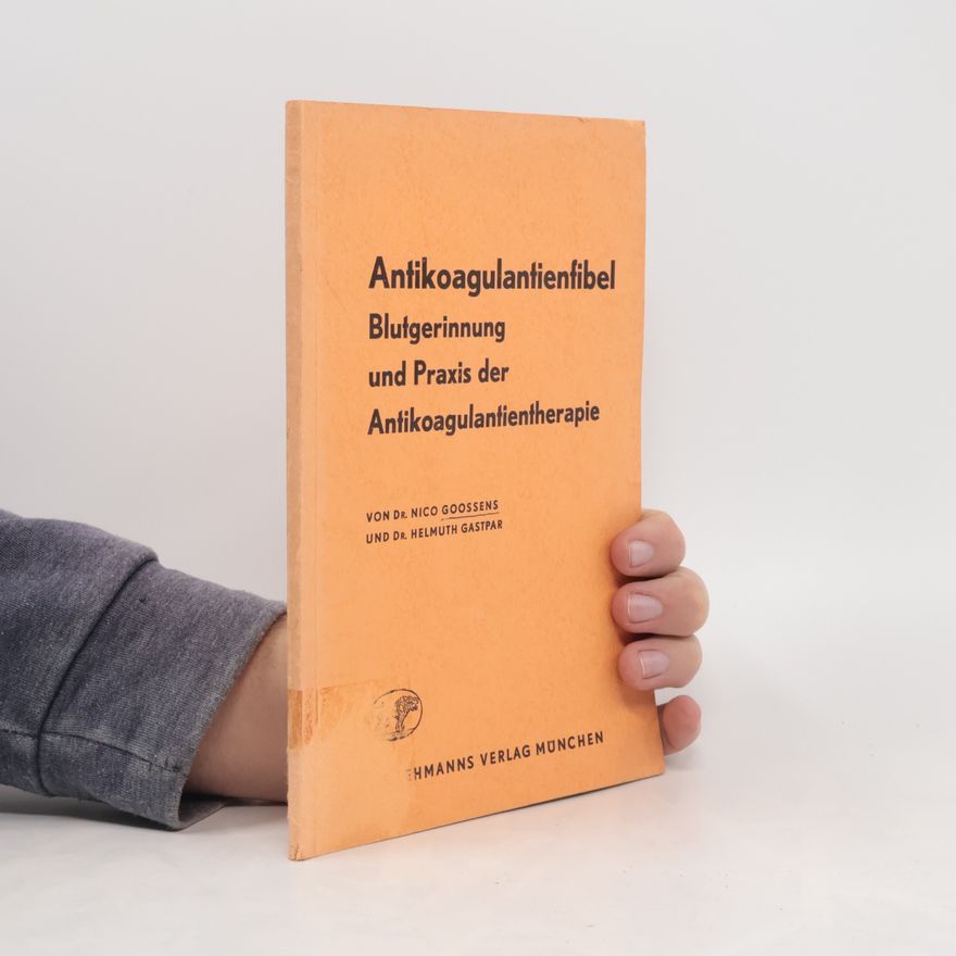 Helmuth Gastpar Antikoagulantienfibel Blutgerinnung und Praxis der Antikoagulantientherapie