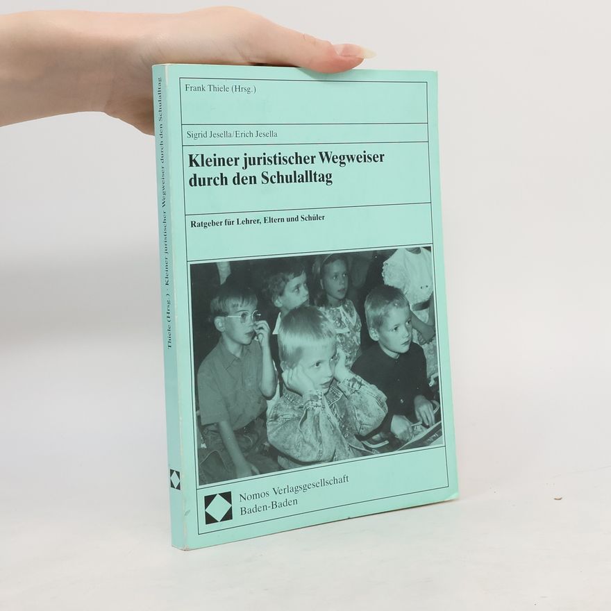 Frank Thiele Kleiner juristischer Wegweiser durch den Schulalltag