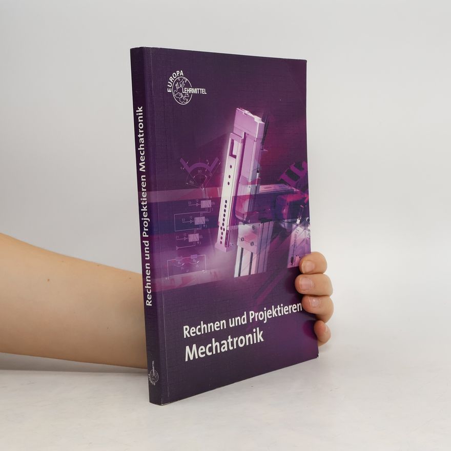 Josef Dilinger Rechnen und Projektieren - Mechatronik