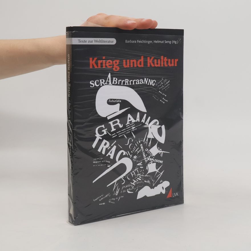 Barbara Feichtinger Texte zur Weltliteratur: Krieg und Kultur